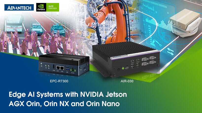 NVIDIA Jetson AGX Orin, Orin NX 및 Orin Nano를 갖춘 어드밴텍의 엣지 AI 솔루션으로 로봇 공학 및 비디오 분석 기능 강화